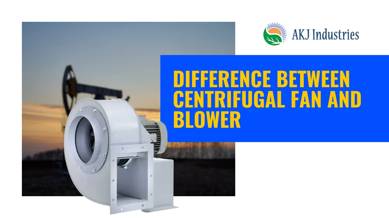 You are currently viewing Difference Between Centrifugal Fan and Blower